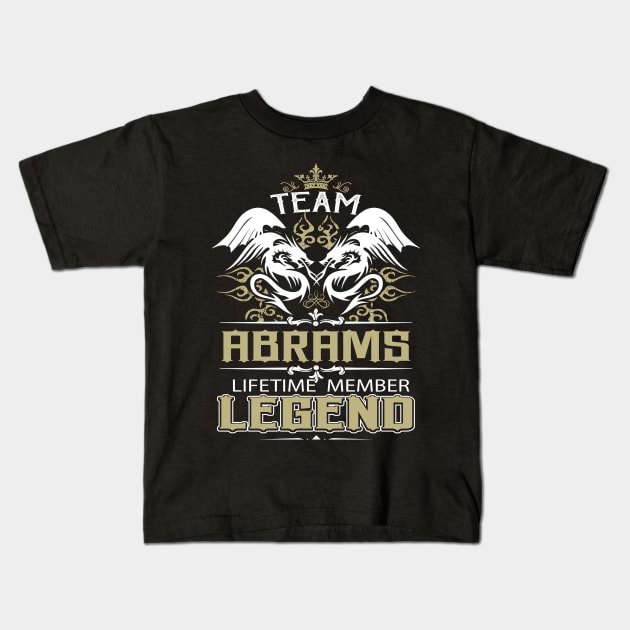 Abrams Name T Shirt -  Team Abrams Lifetime Member Legend Name Gift Item Tee Kids T-Shirt by yalytkinyq